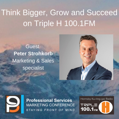 Think Bigger, Grow and Succeed with guest Peter Strohkorb