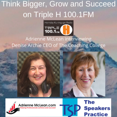 Think Bigger, Grow and Succeed with guest Denise Archie