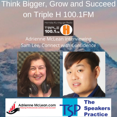 Think Bigger, Grow and Succeed, Series 2 with guest Sam Lee