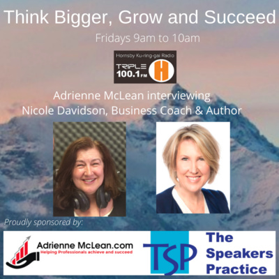 Think Bigger, Grow and Succeed, Series 2 with guest Nicole Davidson