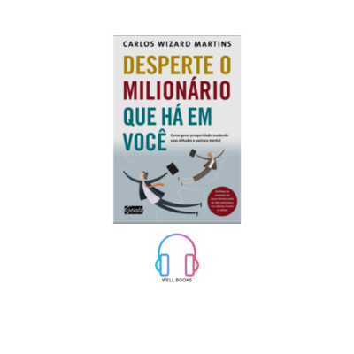 DESPERTE O MILIONÁRIO QUE HÁ EM VOÇÊ / PARTE 2 FINAL / Carlos Wizard Martins episode artwork