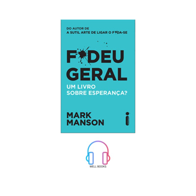 F*DEU GERAL. UM LIVRO SOBRE ESPERANÇA? / PARTE 5 / Mark Manson episode artwork