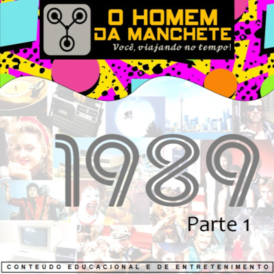 Viagem no Tempo: 1989 Parte 1