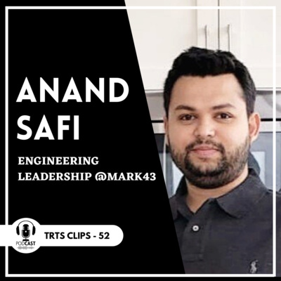 #51 The accountability of leaders |Anand Safi, Engineering Leadership @ Mark43