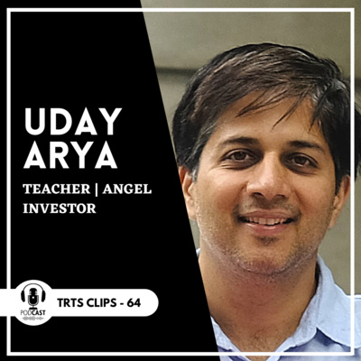#62 Your Guide to Angel Investing | Uday Arya, Teacher, Angel Investor