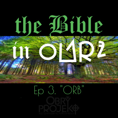 the Bible in OBRY (Episode 3)