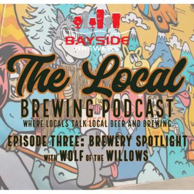 Episode 3: Brewery Spotlight with Wolf of the Willows
