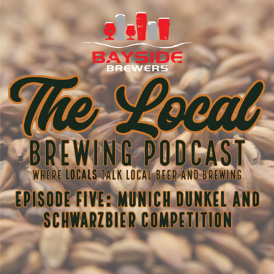 Episode Five: Munich Dunkel and Schwarzbier Competition
