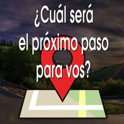 ¿Cuál será el próximo paso para vos?