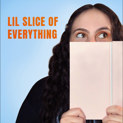 lil slice of everything