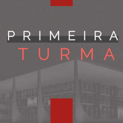Primeira Turma do STF - 9/8/22 episode artwork