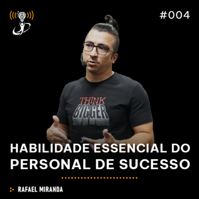 GlobalCast #04 - Habilidade essencial do Personal de sucesso GlobalCast #04 - Habilidade essencial do Personal de sucesso
