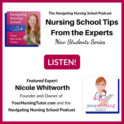  Nursing School Tips From the Experts (New Students Series) - Expert Tip#1: Nicole Whitworth, Founder of Your Nursing Tutor 