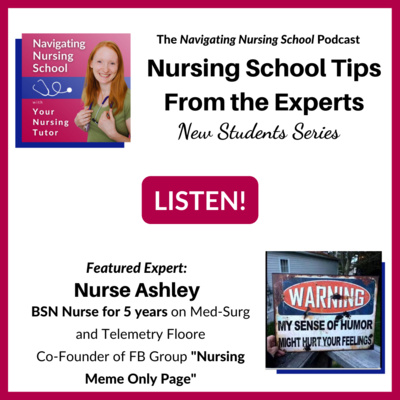 EXPERT TIP #13: The most ⚠️dangerous⚠️ thing you can do as a new nursing student - and how to avoid it! With guest expert Nurse Ashley, co-founder of FB Group "Nursing Meme Only Page" episode artwork