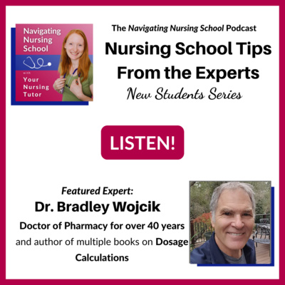 EXPERT TIP #15: 💯Free points for Dosage Calculations? ✅Yes Please! With Dr. Brad Wojcik, an experienced pharmacist and author of the book, “Dosage Calculations for Nursing Studnts" episode artwork