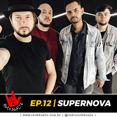 EP.12 | SUPERNOVA | ROCKDOALTO, O PODCAST