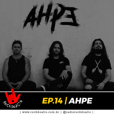 EP.14 | AHPE | ROCKDOALTO, O PODCAST