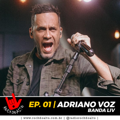 EP. 01 | ADRIANO VOZ | ROCKDOALTO, O PODCAST