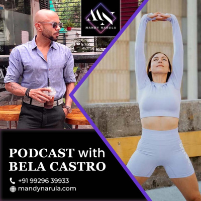 Bela Castro - A Lifestyle and Spirituality Coach giving gems of information about healthy lifestyle on my channel Fitness and Nutrition with Mandy Narula.