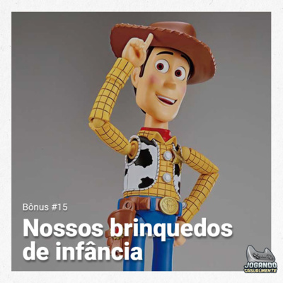 JC Bônus 15 - Nossos brinquedos de infância