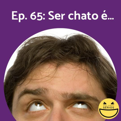 Não somos sérios