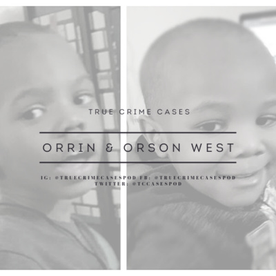 7. Missing: Orrin and Orson West 