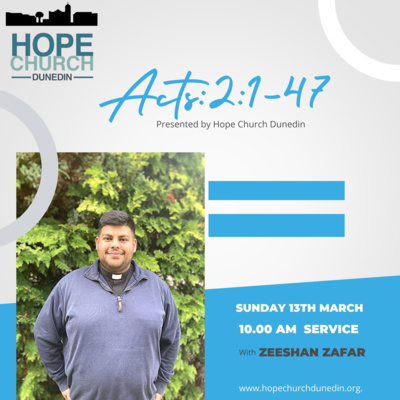 Sunday 13th March Zeeshan Zafar Talks on Acts:2 1-47