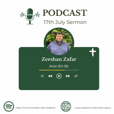Sunday 17th July 2022 Zeeshan Zafar Talks on Acts 15 1-35