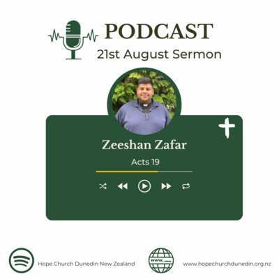 Sunday 21st August 2022 Zeeshan Zafar talks on Acts:19