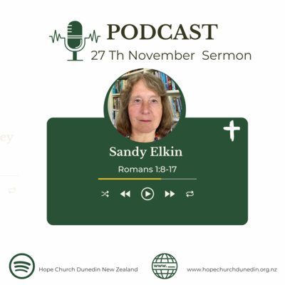 Sunday 27th November Sandy Elkin talks on Romans 1:8-17