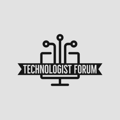 Technologist FORUM - EP 1: Technologists Talking Technology