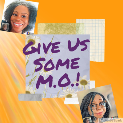 Give Us Some MO!