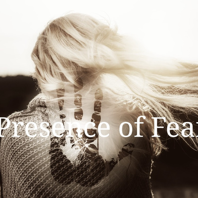 Spoken Poetry Reading: The Presence of Fear