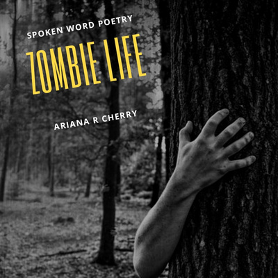 Spoken Word Poetry: Zombie Life