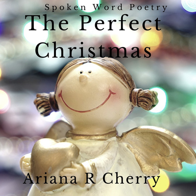 Spoken Word Poetry: The Perfect Christmas