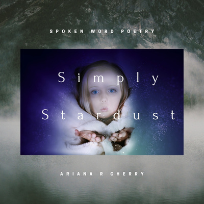 Spoken Word Poetry: Simply Stardust