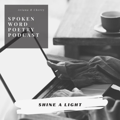 Spoken Word Poetry Performance: Shine a Light