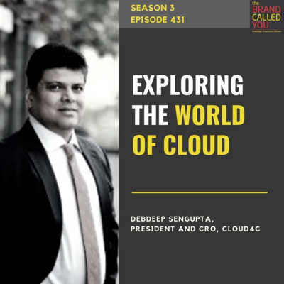 Exploring the World of Cloud | Debdeep Sengupta, President and CRO, Cloud4C