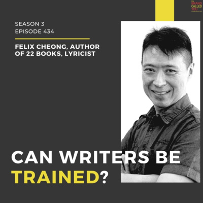 What makes a good writer and a good story? | Felix Cheong, Author of 22 Books, Lyricist