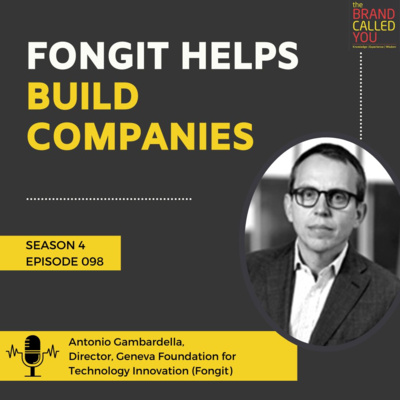 Do you have a technology-powered innovation project? | Antonio Gambardella, Director, Geneva Foundation for Technology Innovation (Fongit)