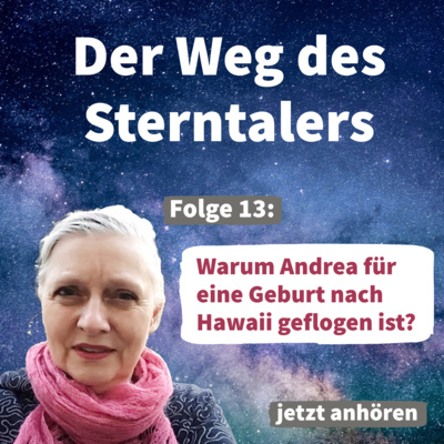 13. Warum Andrea für eine Geburt nach Hawaii geflogen ist?