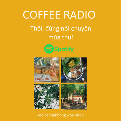 Cà phê - in 2: Thôi, đừng nói chuyện mùa thu