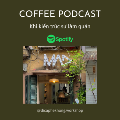 COFFEE - THOUGHTS 12: Khi kiến trúc sư làm quán 