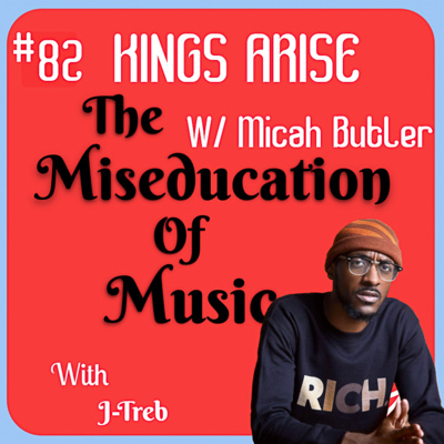 #82 KINGS ARISE w/ Micah Butler