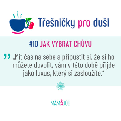 #10 JAK VYBRAT CHŮVU - cítíte, že se potřebujete realizovat nebo mít čas na sebe a na své koníčky? episode artwork