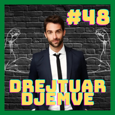 #48 - Drejtuar Djemve | BUCHI PODCAST SHQIP | +16