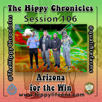 Arizona for the Win - The Hippy Chronicles Session 106