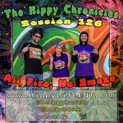 All Fire, No Smoke - The Hippy Chronicles Session 126