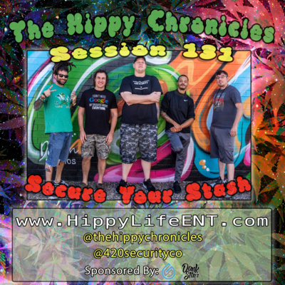 Secure Your Stash - The Hippy Chronicles Session 131