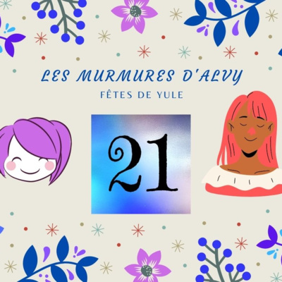 Nous sommes le 21 c'est la fête de yule...